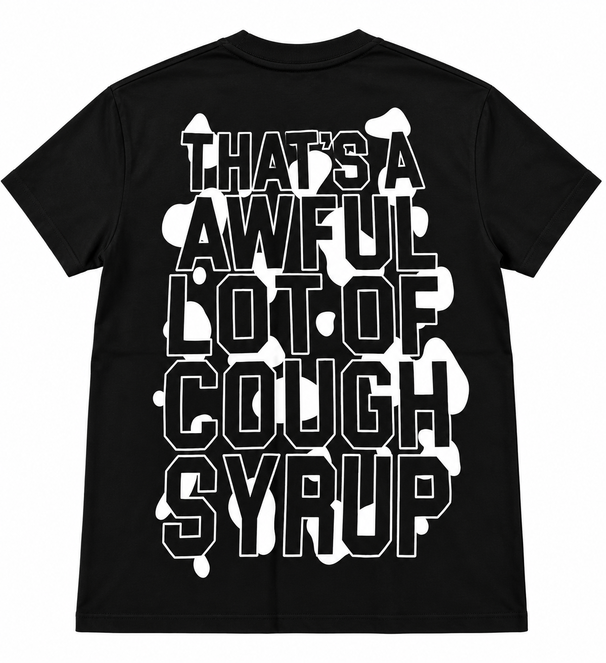 COUGH SYRUP T-SHIRT - BLACK & WHITE